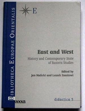 Bibliotheca Europea Orientalis Volume XXXIV: East and West: History and Contemporary State of Eas...