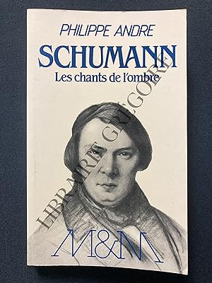 SCHUMANN Les chants de l'ombre