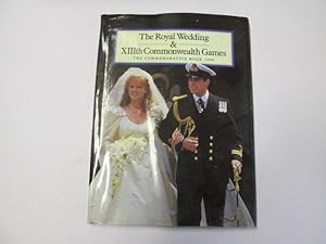 Seller image for THE ROYAL WEDDING & XIIITH COMMONWEALTH GAMES for sale by Goldstone Rare Books