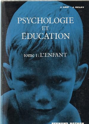 Psychologie et éducation / l'enfant tome 1