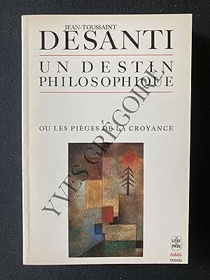 Image du vendeur pour UN DESTIN PHILOSOPHIQUE OU LES PIEGES DE LA CROYANCE mis en vente par Yves Grgoire