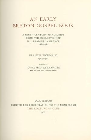 Image du vendeur pour An Early Breton Gospel Book. A Ninth-Century Manuscript from the Collection of H. L. Bradfer-Lawrence. mis en vente par Bernard Quaritch Ltd ABA ILAB