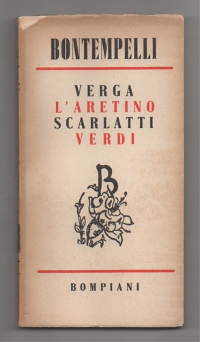 Bild des Verkufers fr Verga, L'Aretino, Scarlatti, Verdi. Nuovi discorsi. zum Verkauf von FIRENZELIBRI SRL