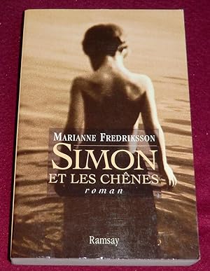 Seller image for SIMON ET LES CHNES - Roman for sale by LE BOUQUINISTE