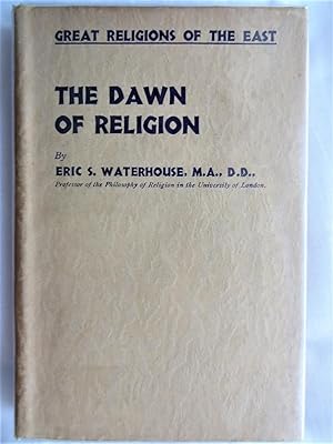 THE DAWN OF RELIGION