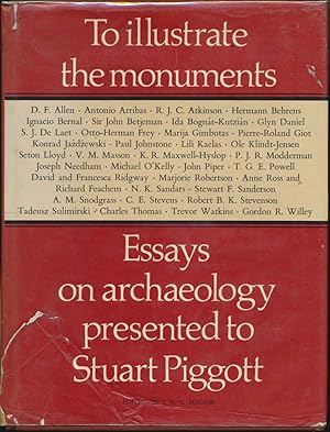 To Illustrate the Monuments: Essays on Archaeology presented to Stuart Piggott.