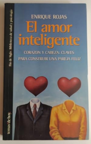 Imagen del vendedor de El amor inteligente. Corazón y cabeza: claves para construir una pareja feliz. a la venta por La Leona LibreRía