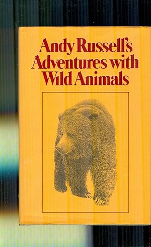 Andy Russell's Adventures With Wild Animals