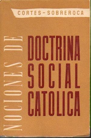 Seller image for NOCIONES DE DOCTRINA SOCIAL CATLICA. for sale by angeles sancha libros