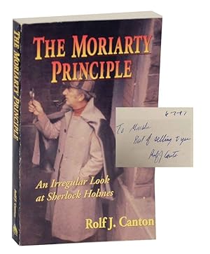 Seller image for The Moriarty Principle: An Irregular Look at Sherlock Holmes (Signed First Edition) for sale by Jeff Hirsch Books, ABAA