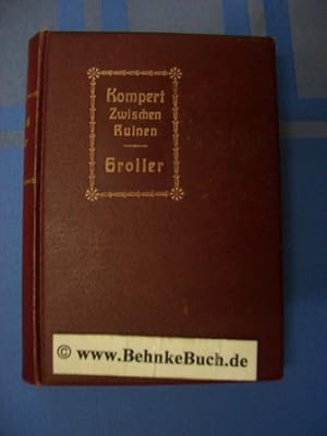 Bild des Verkufers fr Zwischen Ruinen. (Erster und Zweiter Teil in einem Band) zum Verkauf von Antiquariat BehnkeBuch