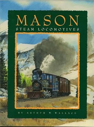Seller image for Mason Steam Locomotives for sale by Culpepper Books