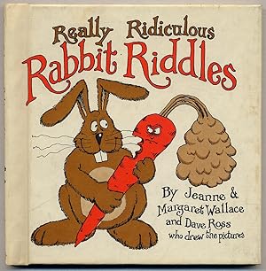 Bild des Verkufers fr Really Ridiculous Rabbit Riddles zum Verkauf von Between the Covers-Rare Books, Inc. ABAA