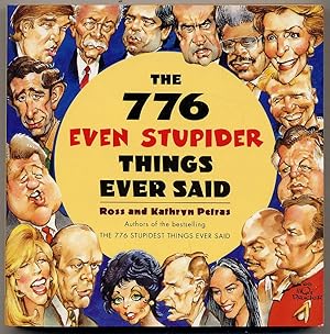 Seller image for The 776 Even Stupider Things Ever Said for sale by Between the Covers-Rare Books, Inc. ABAA