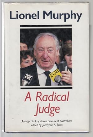 Image du vendeur pour Lionel Murphy. A Radical Judge. mis en vente par Time Booksellers