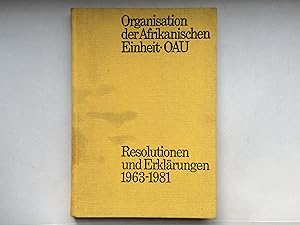 Organisation der Afrikanischen Einheit (OAU) Resolutionen und Erklärungen 1963 -1981