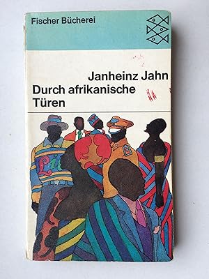 Durch afrikanische Türen. Erlebnisse und Begegnungen in Westafrika