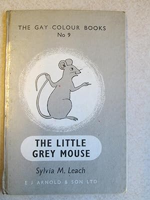 The Little Grey Mouse (Gay Colour Books No 9)
