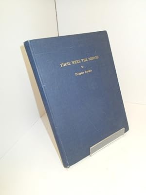 Image du vendeur pour These Were the Nerves; The Story of the Electric Cable and Wire Industry of Great Britain during the Years of War mis en vente par YattonBookShop PBFA