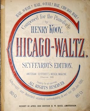 Chicago-Waltz. Composed for the pianoforte. Hail, o hail! Hail, o hail! Hail, Chicago, hail!