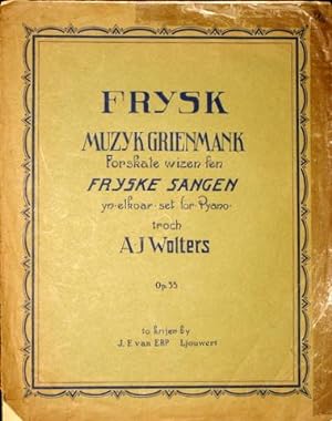 Frysk muzyk grienmank. Forskate wizen fen fryske sangen yn elkoar set for pyano. Op. 35