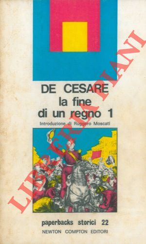 Bild des Verkufers fr La fine di un regno. Introduzione di Ruggero Moscati. zum Verkauf von Libreria Piani