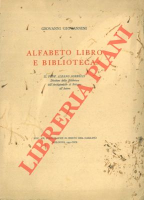 Alfabeto libro e biblioteca. Pref. di A. Sorbelli.