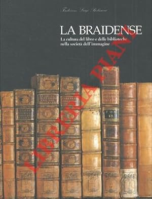 La Braidense. La cultura del libro e delle biblioteche nella società dell'immagine.