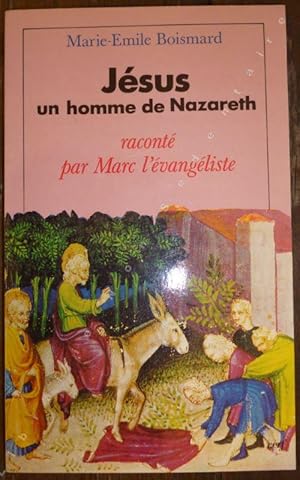 Bild des Verkufers fr Jsus Un Homme De Nazareth racont par Marc l'vangliste. zum Verkauf von ARTLINK