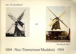 1884 - Nico Timmerman Maalderij - 1984. Van "de Geestbloem" tot "Het Roode Hert"