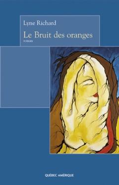 Bild des Verkufers fr Le bruit des oranges zum Verkauf von Librairie La fort des Livres