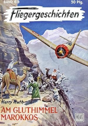 Bild des Verk�ufers f�r Fliegergeschichten - Band 69, Am Gluthimmel Marokkos zum Verkauf von Antiquariat Lindbergh