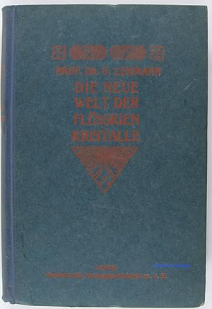 Imagen del vendedor de Die neue Welt der flssigen Kristalle und deren Bedeutung fr Physik, Chemie, Technik und Biologie a la venta por Librairie du Bassin