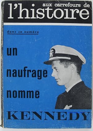 Image du vendeur pour Aux carrefours de l'Histoire N53 Un naufrag nomm Kennedy mis en vente par Librairie du Bassin