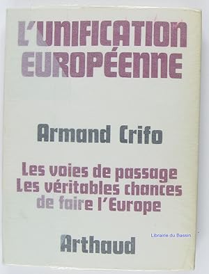 Imagen del vendedor de L'unification europenne a la venta por Librairie du Bassin