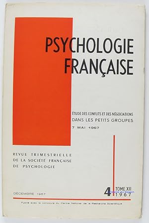 Psychologie française Etude des conflits et des négociations dans les petits groupes 7 mai 1967
