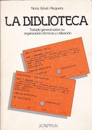 Imagen del vendedor de La Biblioteca. Tratado general sobre su organizacin, tcnicas y utilizacin a la venta por LIBRERA GULLIVER