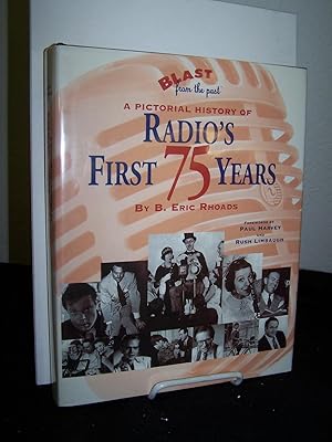 Bild des Verkufers fr Blast from the Past: A Pictorial History of Radio's First 75 Years. zum Verkauf von Zephyr Books