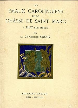 Imagen del vendedor de Les Emaux carolingiens De La Chasse De Saint Marc a Huy-sur-Meuse a la venta por Pendleburys - the bookshop in the hills