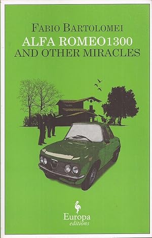 Seller image for Alfa Romeo 1300 and Other Miracles for sale by Auldfarran Books, IOBA