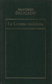 Immagine del venditore per LA LOZANA ANDALUZA venduto da ALZOFORA LIBROS