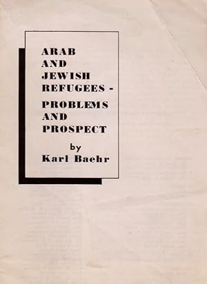 Image du vendeur pour ARAB AND JEWISH REFUGEES - PROBLEMS AND PROSPECT mis en vente par Dan Wyman Books, LLC