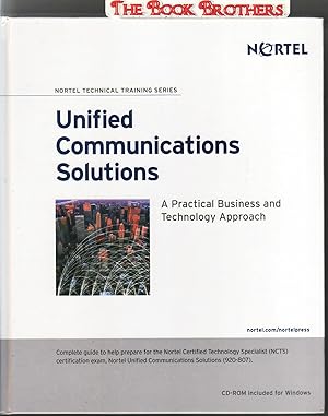 Immagine del venditore per Unified Communications Solutions: A Practical Business and Technology Approach (Nortel Technical Training Series) CD-ROM Included venduto da THE BOOK BROTHERS