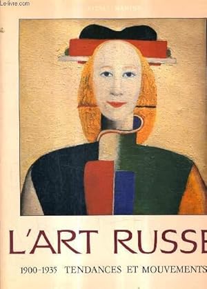 Bild des Verkufers fr L'ART RUSSE 1900-1935 TENDANCES ET MOUVEMENTS. zum Verkauf von Le-Livre