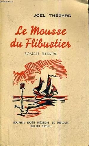 Bild des Verkufers fr LE MOUSSE DU FLIBUSTIER. zum Verkauf von Le-Livre