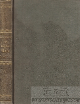 Bild des Verkufers fr Die bezauberte Rose Romantisches Gedicht in drei Gesngen zum Verkauf von Leipziger Antiquariat