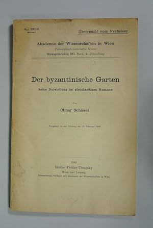 Image du vendeur pour Der byzantinische Garten. Seine Darstellung im gleichzeitigen Romane. (Akademie der Wissenschaften in Wien, Philosophisch-historische Klasse. Sitzungsberichte, 221. Band, 2. Abhandlung). mis en vente par Antiquariat Bookfarm