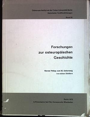 Imagen del vendedor de Forschungen zur osteuropischen Geschichte: Werner Philipp zum 65. Geburtstag von seinen Schlern Osteuropa-Institut: Historische Verffentlichungen; 20 a la venta por books4less (Versandantiquariat Petra Gros GmbH & Co. KG)