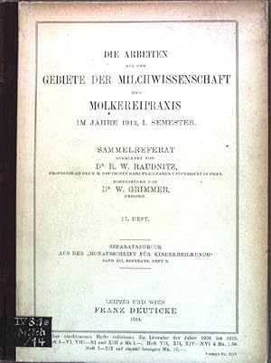 Bild des Verkufers fr Die Arbeiten aus dem Gebiete der Milchwissenschaft und Mokereipraxis im Jahre 1913, I. Semester; Sammelreferat. Heft 17; Separatabdruck aus der Monatsschrift fr Kinderheilkunde, Band XII, Heft 9; zum Verkauf von books4less (Versandantiquariat Petra Gros GmbH & Co. KG)