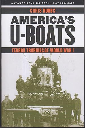 Bild des Verkufers fr AMERICA'S U-BOATS: Terror Trophies of World War I. zum Verkauf von Bookfever, IOBA  (Volk & Iiams)